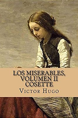 Los Miserables, Volumen II Cosette (Spanish Edition)-..