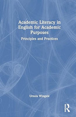 Academic Literacy In English For Academic Purposes: Principles And Practices-..