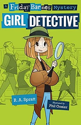 Girl Detective: A Friday Barnes Mystery-..