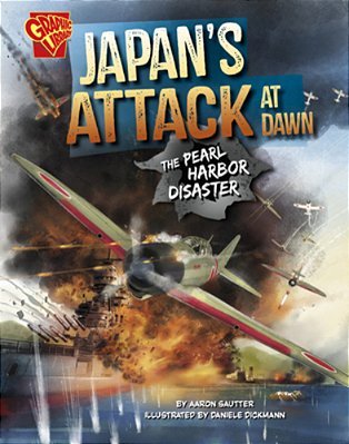 Japan's Attack At Dawn: The Pearl Harbor Disaster-..