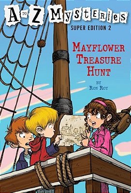 A To Z Mysteries Super Edition 2: Mayflower Treasure Hunt-..