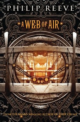 A Web Of Air (The Fever Crumb Trilogy, Book 2): Volume 2-..