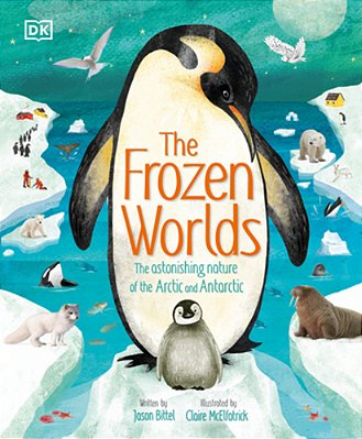 The Frozen Worlds: The Astonishing Nature Of The Arctic And Antarctic-..