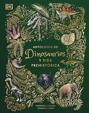 Antología De Dinosaurios Y Vida Prehistórica (Dinosaurs And Other Prehistoric Life)-..