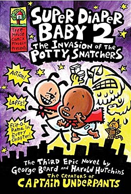 Super Diaper Baby: The Invasion Of The Potty Snatchers: A Graphic Novel (Super Diaper Baby #2): From The Creator Of Captain Underpants: Volume 2-..