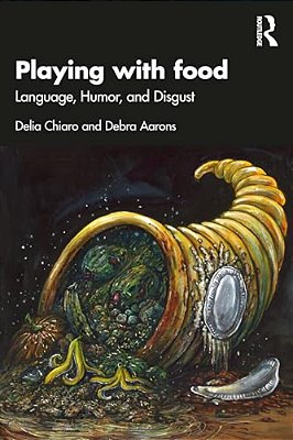 Playing With Food: Language, Humor, And Disgust-..