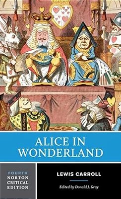 Alice In Wonderland: A Norton Critical Edition-..