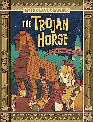 The Trojan Horse: A Modern Graphic Greek Myth-..