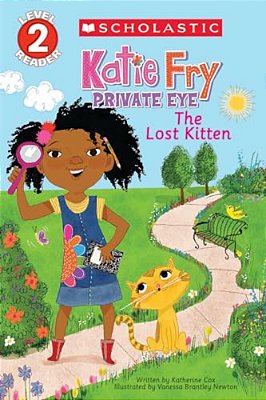 Katie Fry, Private Eye #1: The Lost Kitten (Scholastic Reader, Level 2)-..