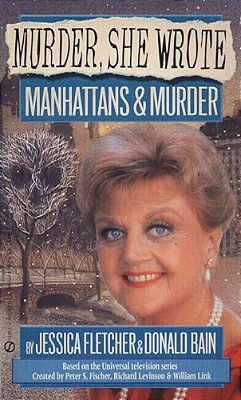 Murder, She Wrote: Manhattans & Murder-..
