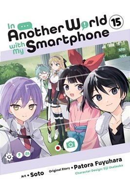 In Another World With My Smartphone, Vol. 15 (Manga)-..