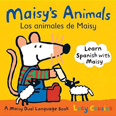 Maisy's Animals Los Animales De Maisy: A Maisy Dual Language Book (Maisy The Mouse's English-Spanish Board Book For Toddlers, Preschoolers, And Kids A-..