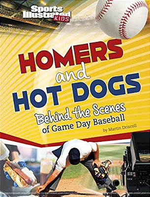 Homers And Hot Dogs: Behind The Scenes Of Game Day Baseball-..