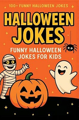 Halloween Jokes: Funny Halloween Jokes For Kids-..