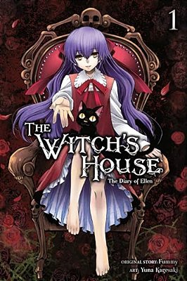 The Witch's House: The Diary Of Ellen, Vol. 1-..