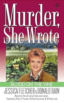 Murder, She Wrote: Blood On The Vine-..