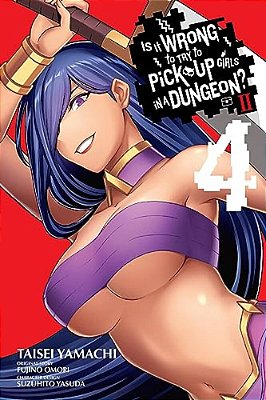 Is It Wrong To Try To Pick Up Girls In A Dungeon? II, Vol. 4 (Manga)-..