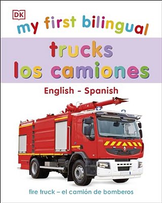 My First Bilingual Trucks-..