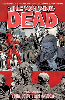 The Walking Dead Volume 31: The Rotten Core-..