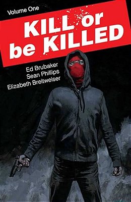 Kill Or Be Killed, Volume 1-..