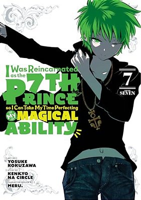 I Was Reincarnated As The 7Th Prince So I Can Take My Time Perfecting My Magical Ability 7-..