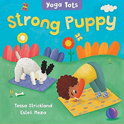 Yoga Tots: Strong Puppy-..