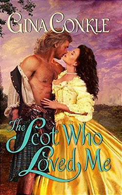 The Scot Who Loved Me: A Scottish Treasures Novel-..