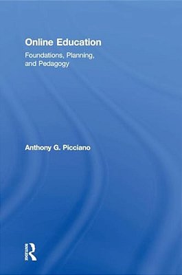Online Education: Foundations, Planning, And Pedagogy-..