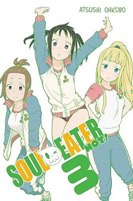 Soul Eater Not!, Vol. 3-..