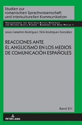 Reacciones Ante El Anglicismo En Los Medios De Comunicación Españoles-..