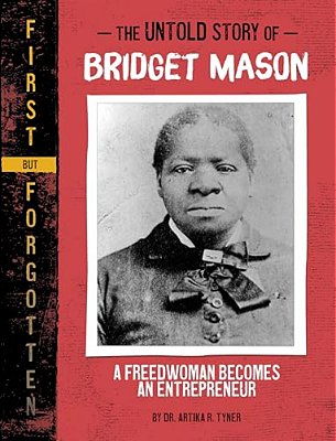 The Untold Story Of Bridget Mason: A Freedwoman Becomes An Entrepreneur-..