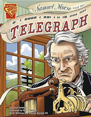 Samuel Morse And The Telegraph-..