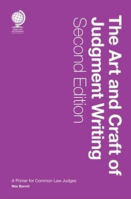 The Art And Craft Of Judgment Writing: A Primer For Common Law Judges, Second Edition-..