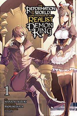 The Reformation Of The World As Overseen By A Realist Demon King, Vol. 1 (Manga)-..