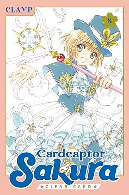 Cardcaptor Sakura: Clear Card 8-..