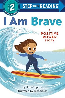 I Am Brave: A Positive Power Story-..