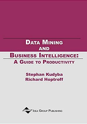Data Mining And Business Intelligence: A Guide To Productivity-..