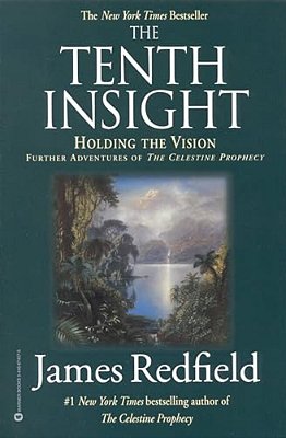 The Tenth Insight: Holding The Vision-..