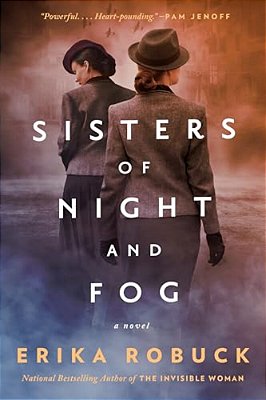 Sisters Of Night And Fog: A Wwii Novel-..
