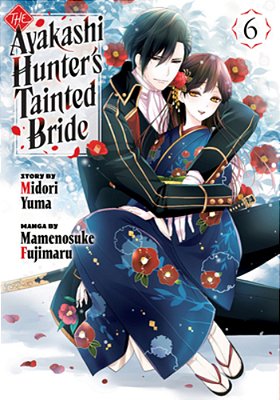 The Ayakashi Hunter's Tainted Bride 6-..