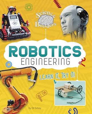 Robotics Engineering: Learn It, Try It!-..