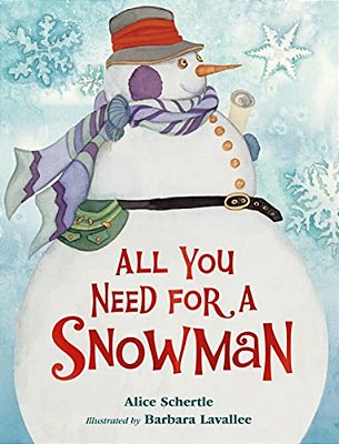 All You Need For A Snowman: A Winter And Holiday Book For Kids-..