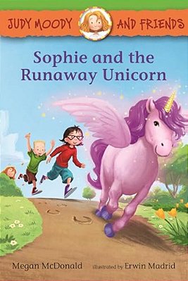 Judy Moody And Friends: Sophie And The Runaway Unicorn-..