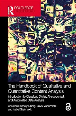The Handbook Of Qualitative And Quantitative Content Analysis: Introduction To Classical, Digital, Ai-Supported, And Automated Data Analysis-..