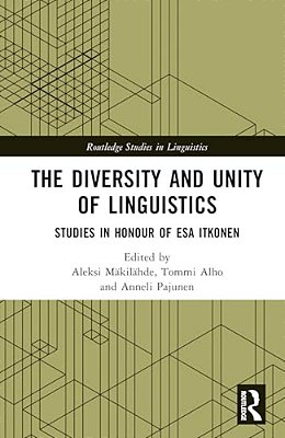 The Diversity And The Unity Of Linguistics: Studies In Honour Of Esa Itkonen-..
