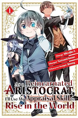 As A Reincarnated Aristocrat, I'Ll Use My Appraisal Skill To Rise In The World 1 (Manga)-..