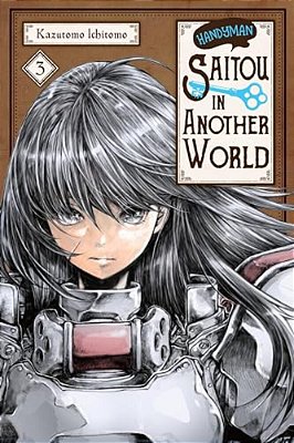 Handyman Saitou In Another World, Vol. 3: Volume 3-..