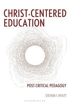 Christ-Centered Education: Post-Critical Pedagogy-..