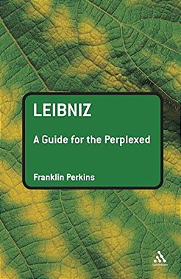 Leibniz: A Guide For The Perplexed-..