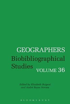 Geographers: Biobibliographical Studies, Volume 36-..